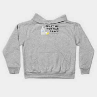 Trust me you can dance Kids Hoodie